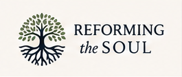 Reforming the Soul